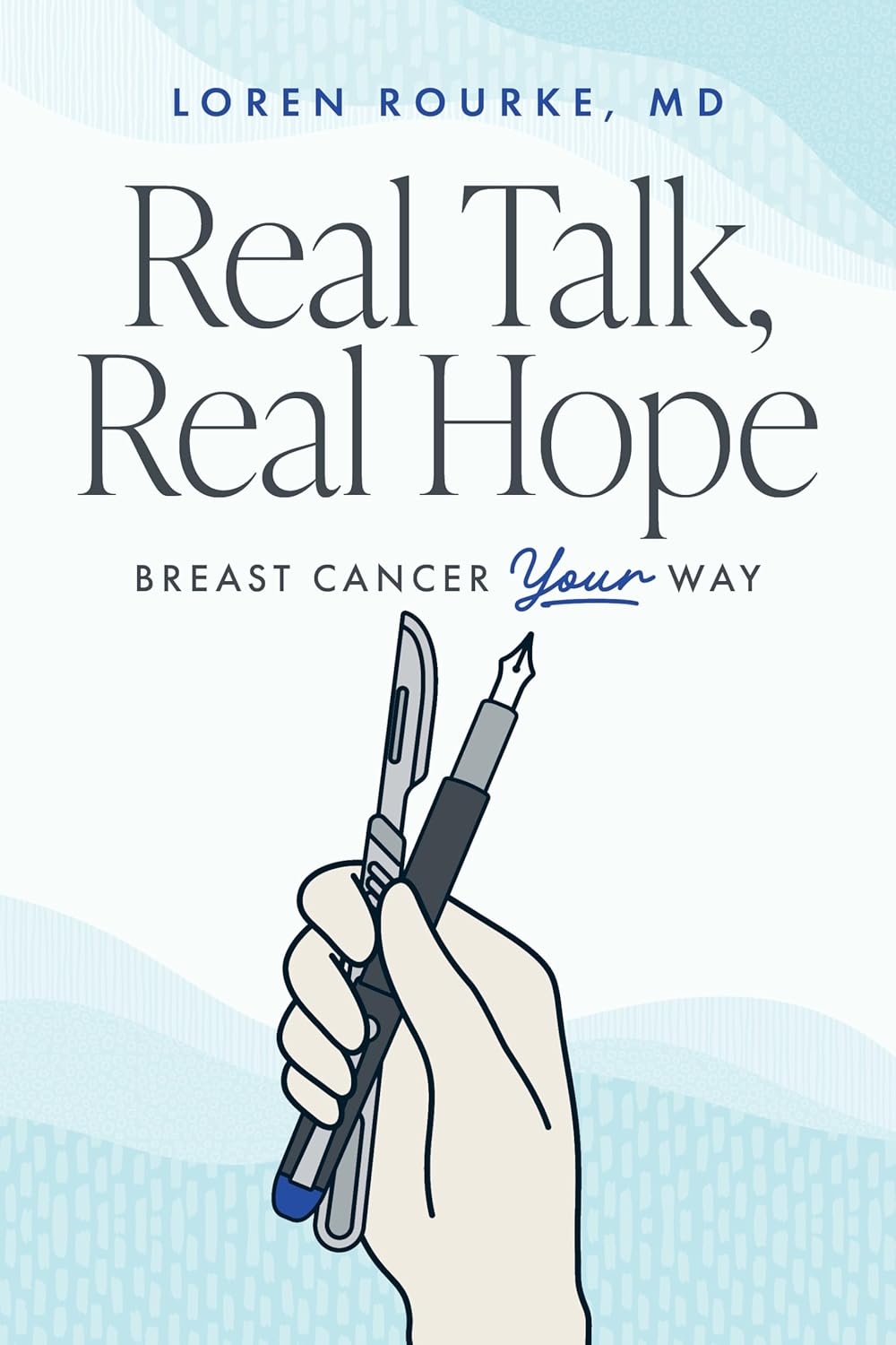 Real Talk, Real Hope: Breast Cancer Your Way