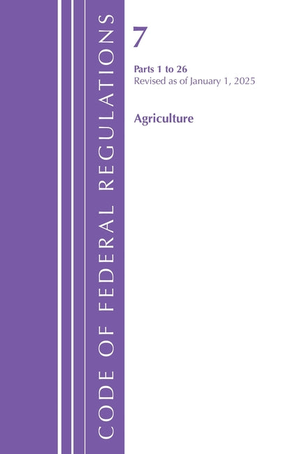 Code of Federal Regulations, Title 07 Agriculture 1-26, Revised as of January 1, 2025