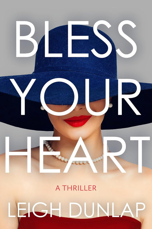 Bless Your Heart: A Thriller