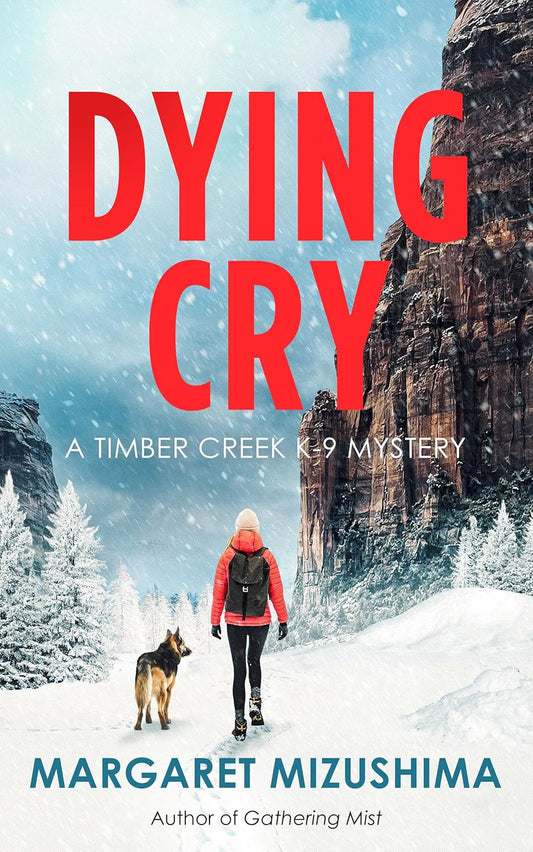 Dying Cry: A Timber Creek K-9 Mystery