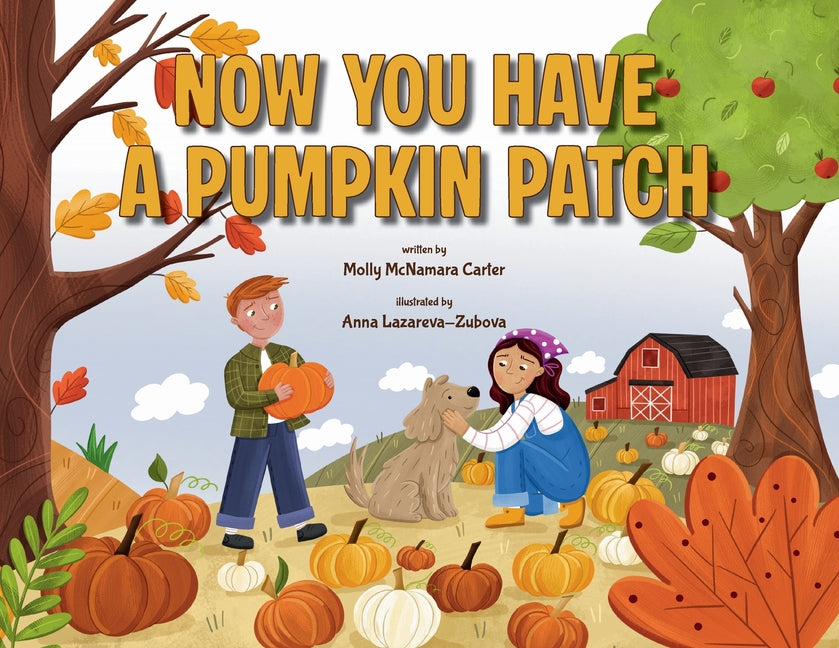 Now You Have a Pumpkin Patch