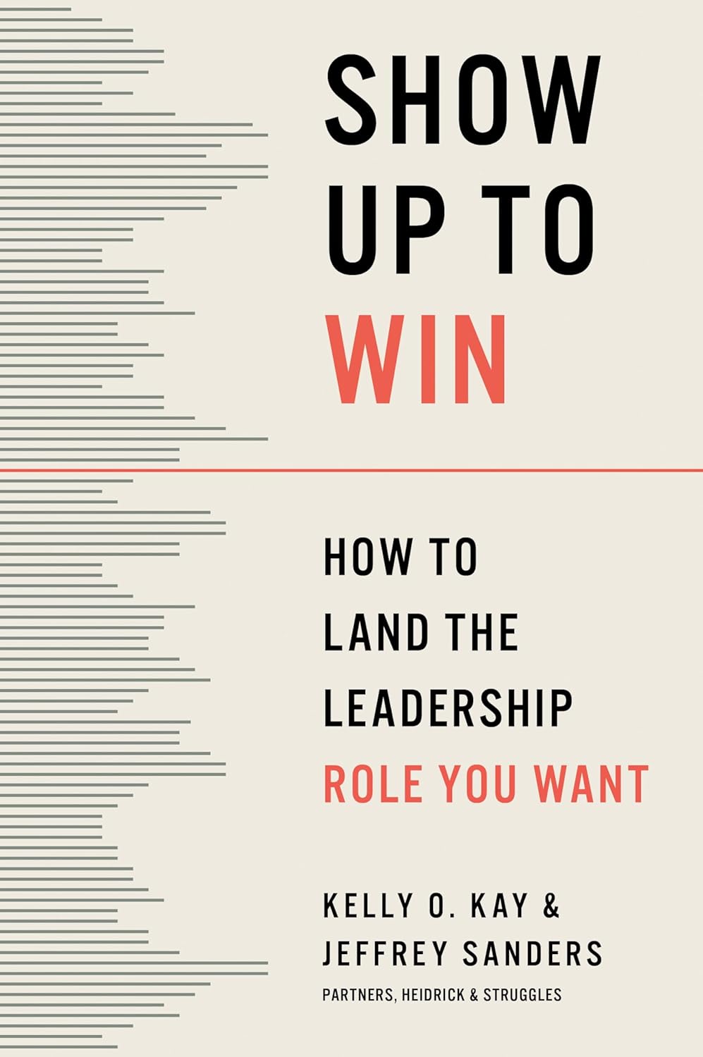 Show Up to Win: How to Land the Leadership Role You Want
