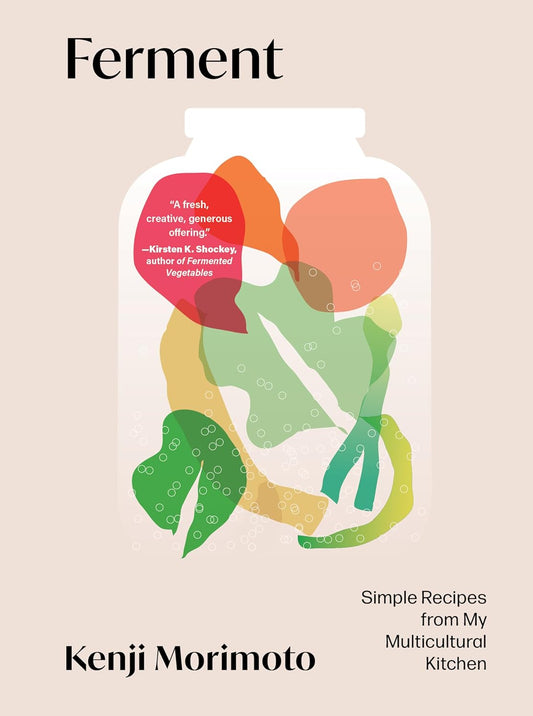 Ferment: Simple Recipes from My Multicultural Kitchen