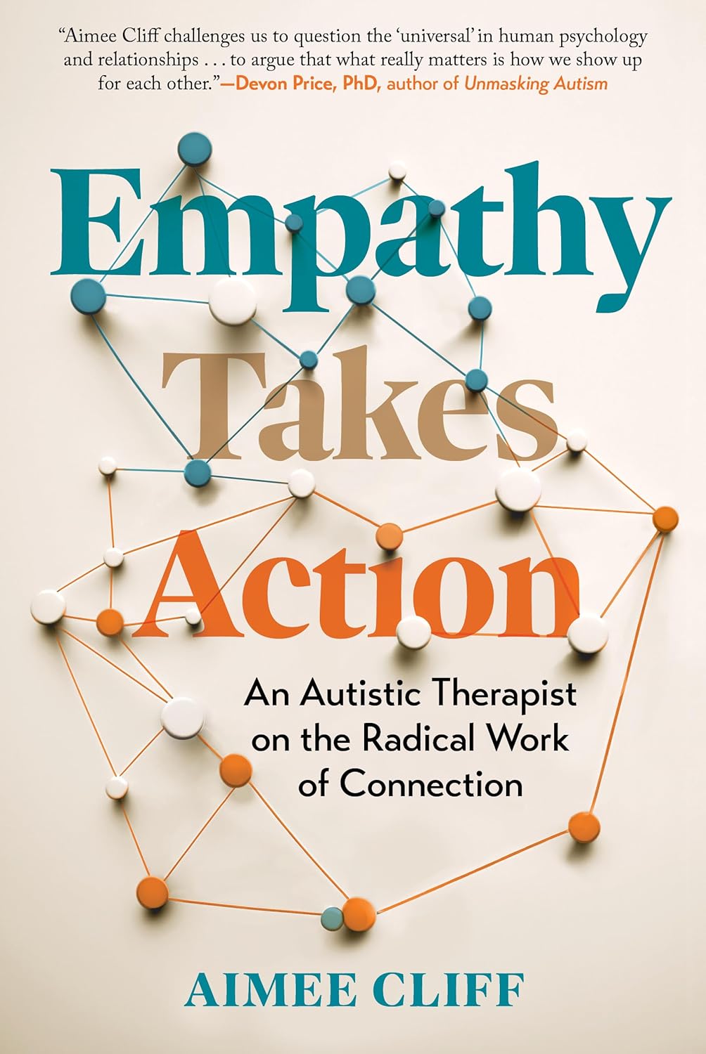 Empathy Takes Action: An Autistic Therapist on the Radical Work of Connection