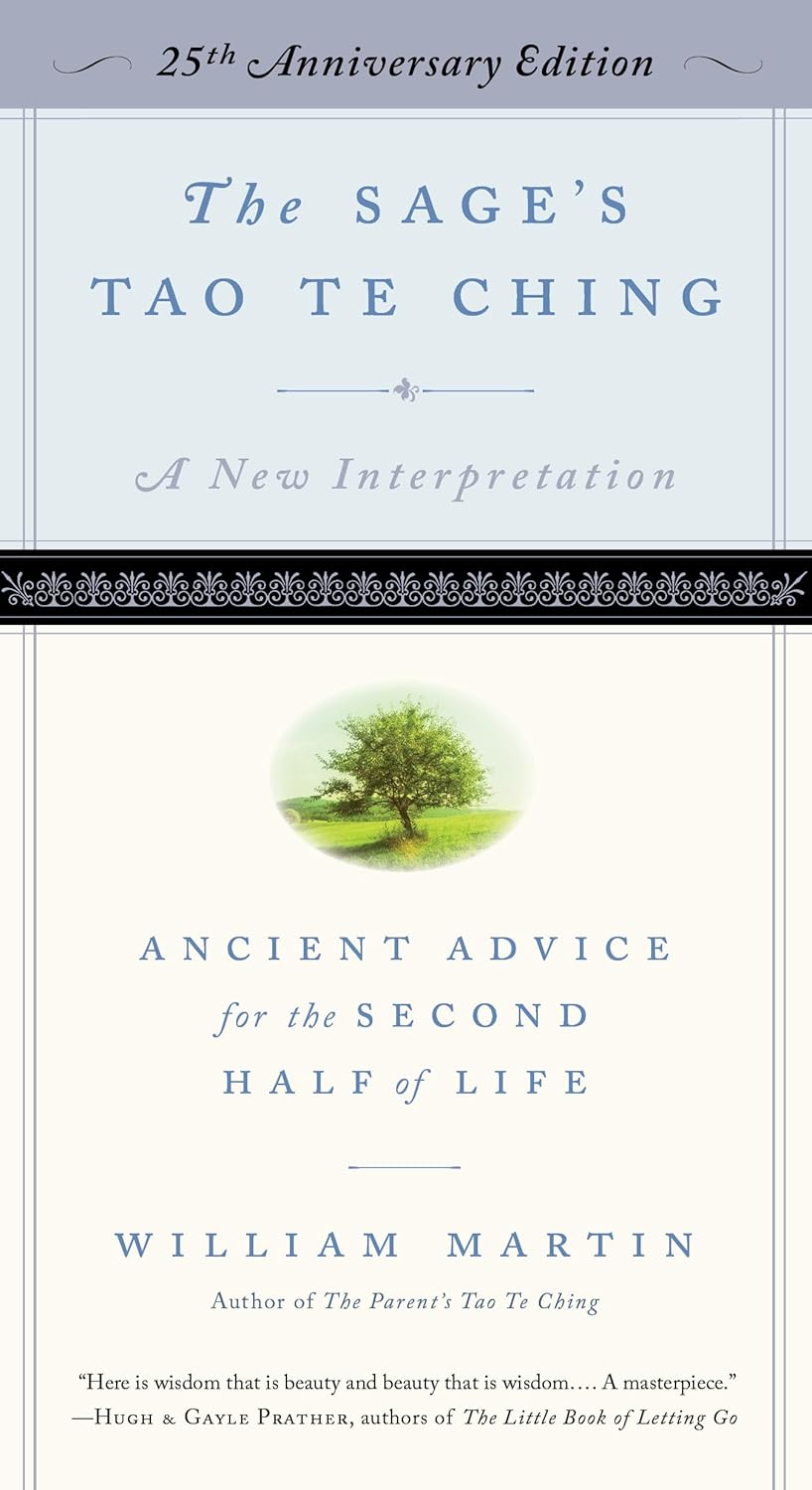 The Sage's Tao Te Ching, 25th Anniversary Edition: Ancient Advice for the Second Half of Life (Anniversary)