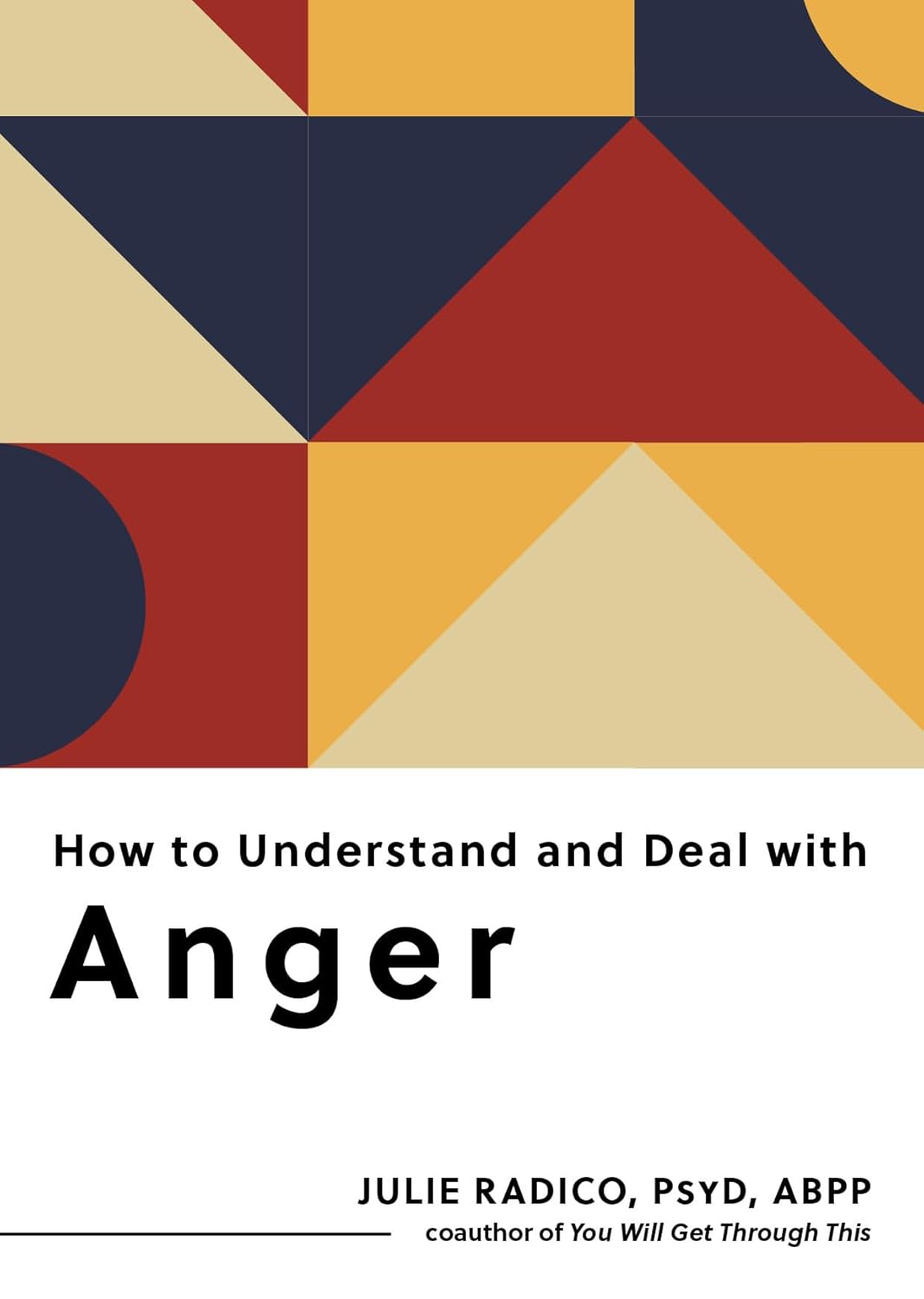 How to Understand and Deal with Anger: Everything You Need to Know