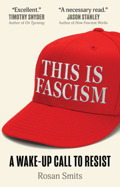 This Is Fascism: A Wake-Up Call to Resist