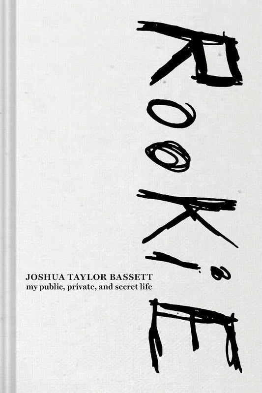 Rookie: My Public, Private, and Secret Life