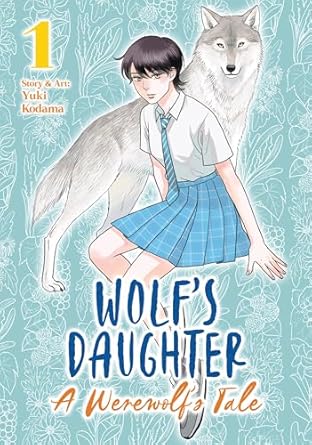 Wolf's Daughter A Werewolf's Tale Vol. 1