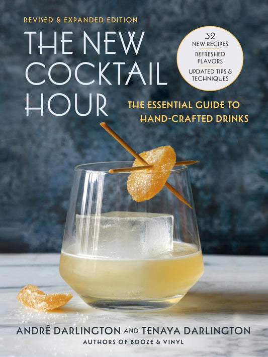 The New Cocktail Hour: The Essential Guide to Handcrafted Drinks (Revised & Expanded Edition) (Revised)