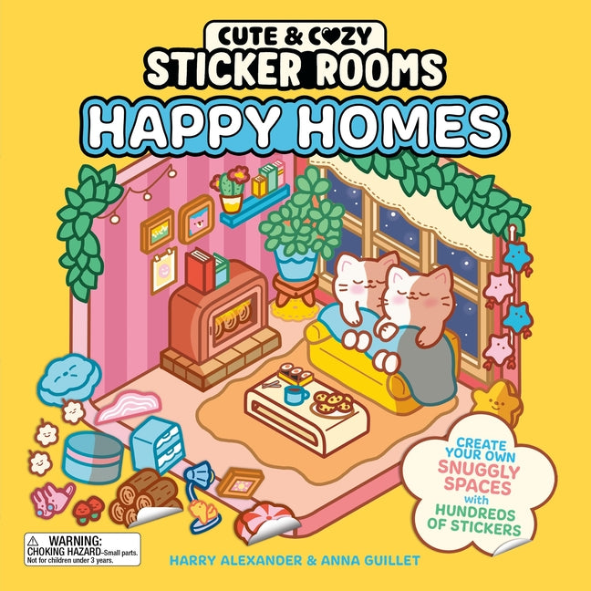 Cute & Cozy Sticker Rooms: Happy Homes: Create Your Own Snuggly Spaces with Hundreds of Stickers