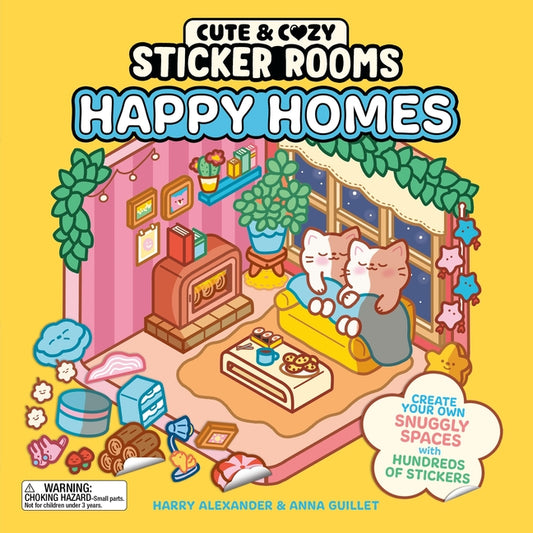 Cute & Cozy Sticker Rooms: Happy Homes: Create Your Own Snuggly Spaces with Hundreds of Stickers