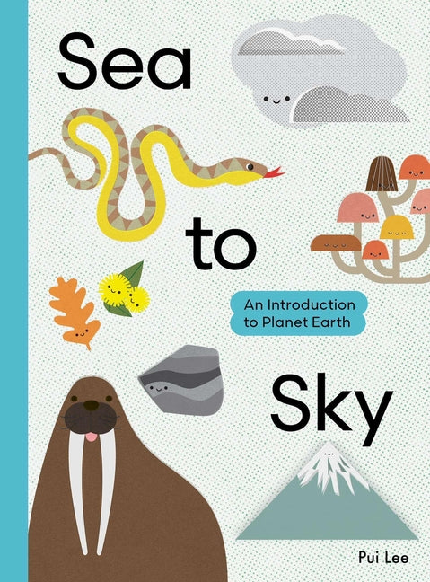 Sea to Sky: An Introduction to Planet Earth