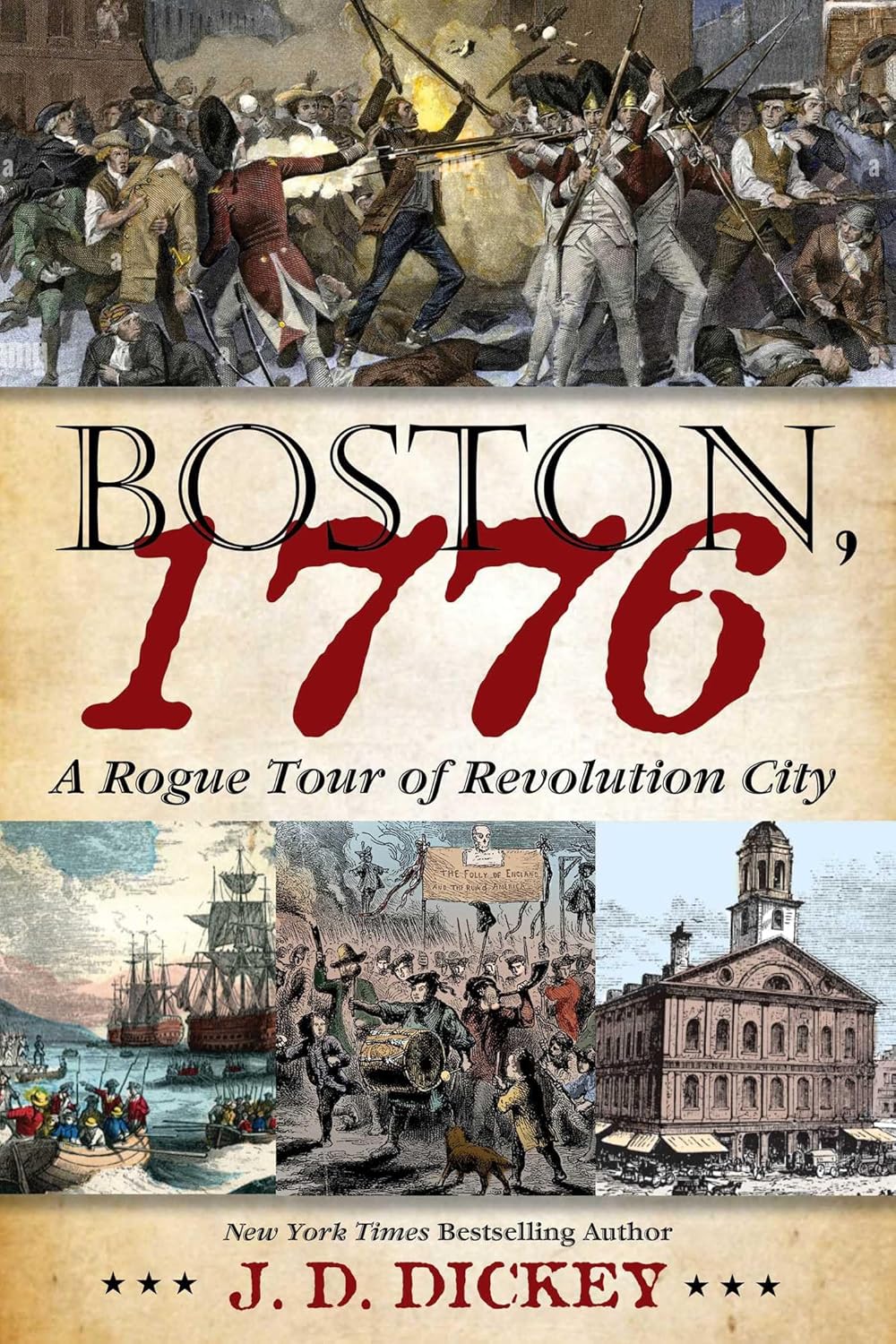 Boston, 1776: A Rogue Tour of Revolution City