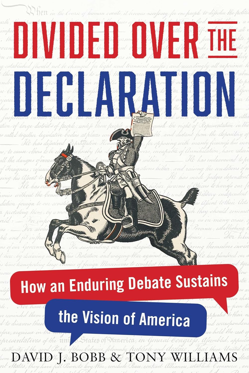Divided Over the Declaration: How an Enduring Debate Sustains the Vision of America