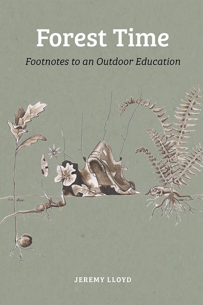 Forest Time: Footnotes to an Outdoor Education