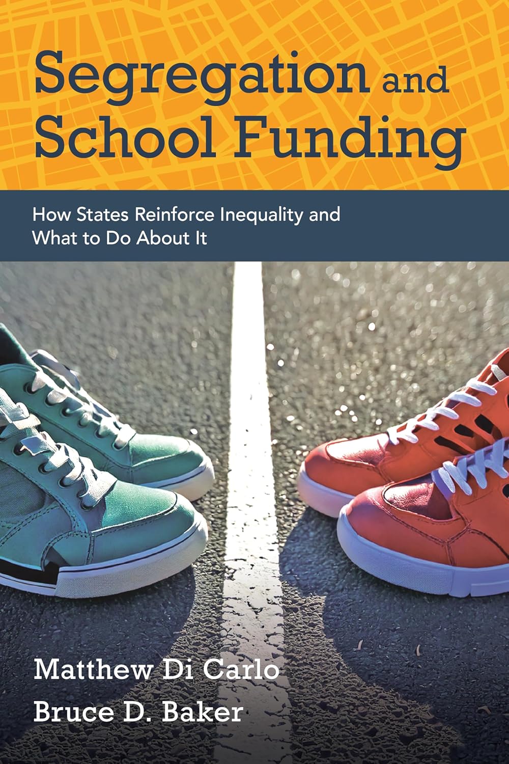 Segregation and School Funding: How States Reinforce Inequality and What to Do about It