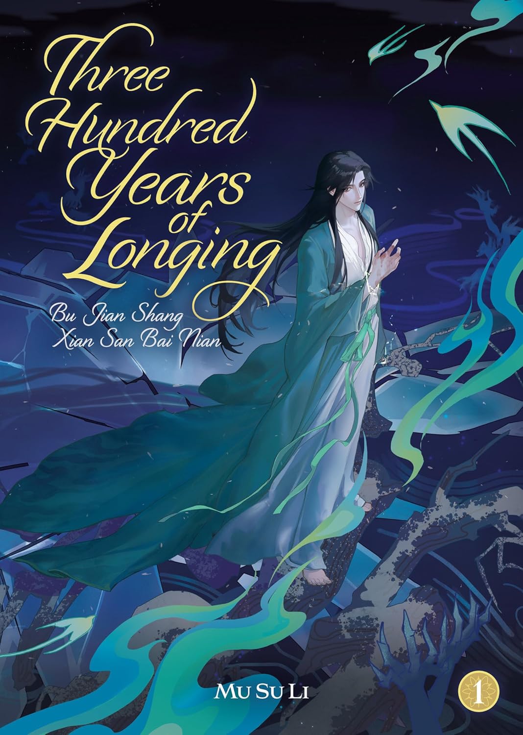 Three Hundred Years of Longing: Bu Jian Shang Xian San Bai Nian (Novel) Vol. 1