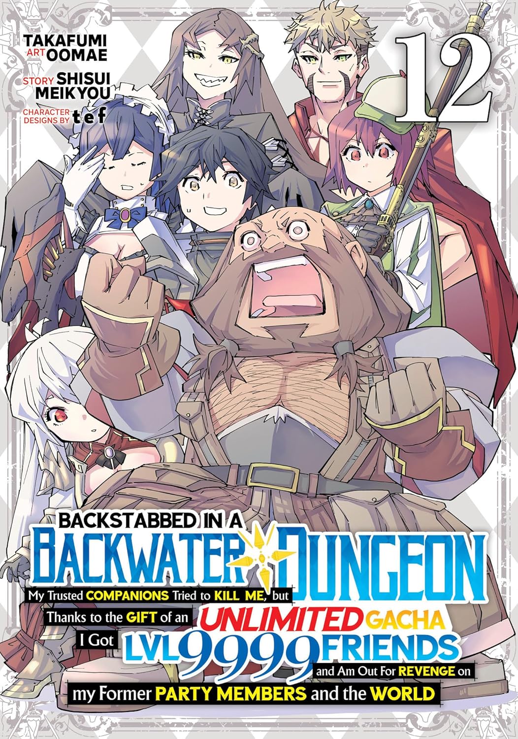 Backstabbed in a Backwater Dungeon: My Party Tried to Kill Me, But Thanks to an Infinite Gacha I Got LVL 9999 Friends and Am Out for Revenge (Manga) V