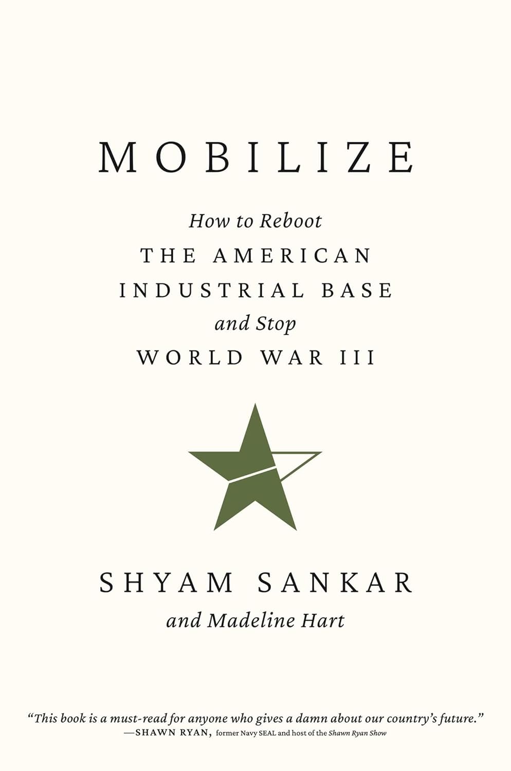 Mobilize: How to Reboot the American Industrial Base and Stop World War III
