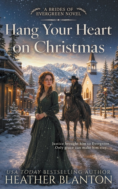 Hang Your Heart on Christmas: A Historical Western Christian Romance