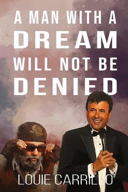 A Man with a Dream Will Not Be Denied