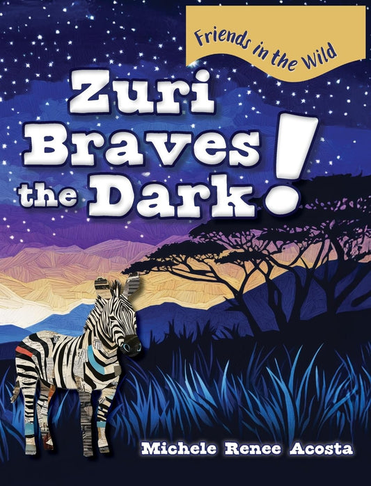 Zuri Braves the Dark!: A Cozy Animal Story for Kids about Courage and Getting Over Fear of the Dark