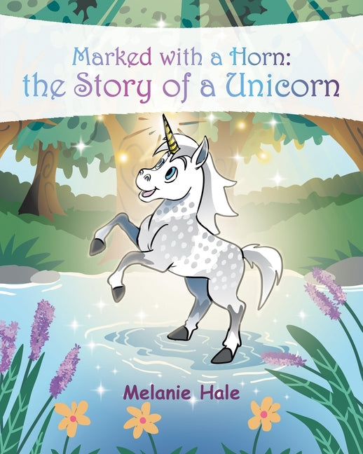 Marked with a Horn: the Story of a Unicorn