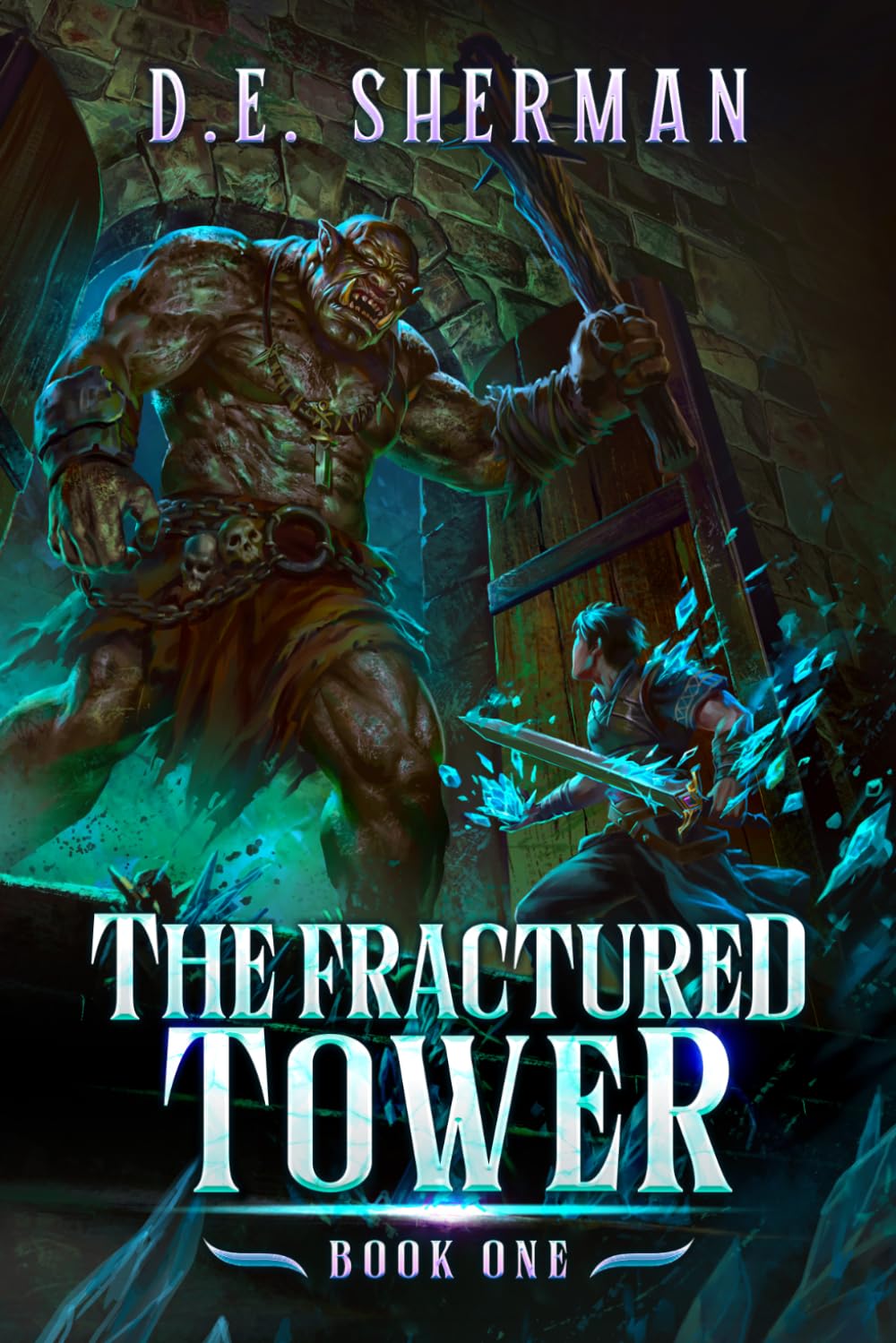 The Fractured Tower 1: A LitRPG Adventure