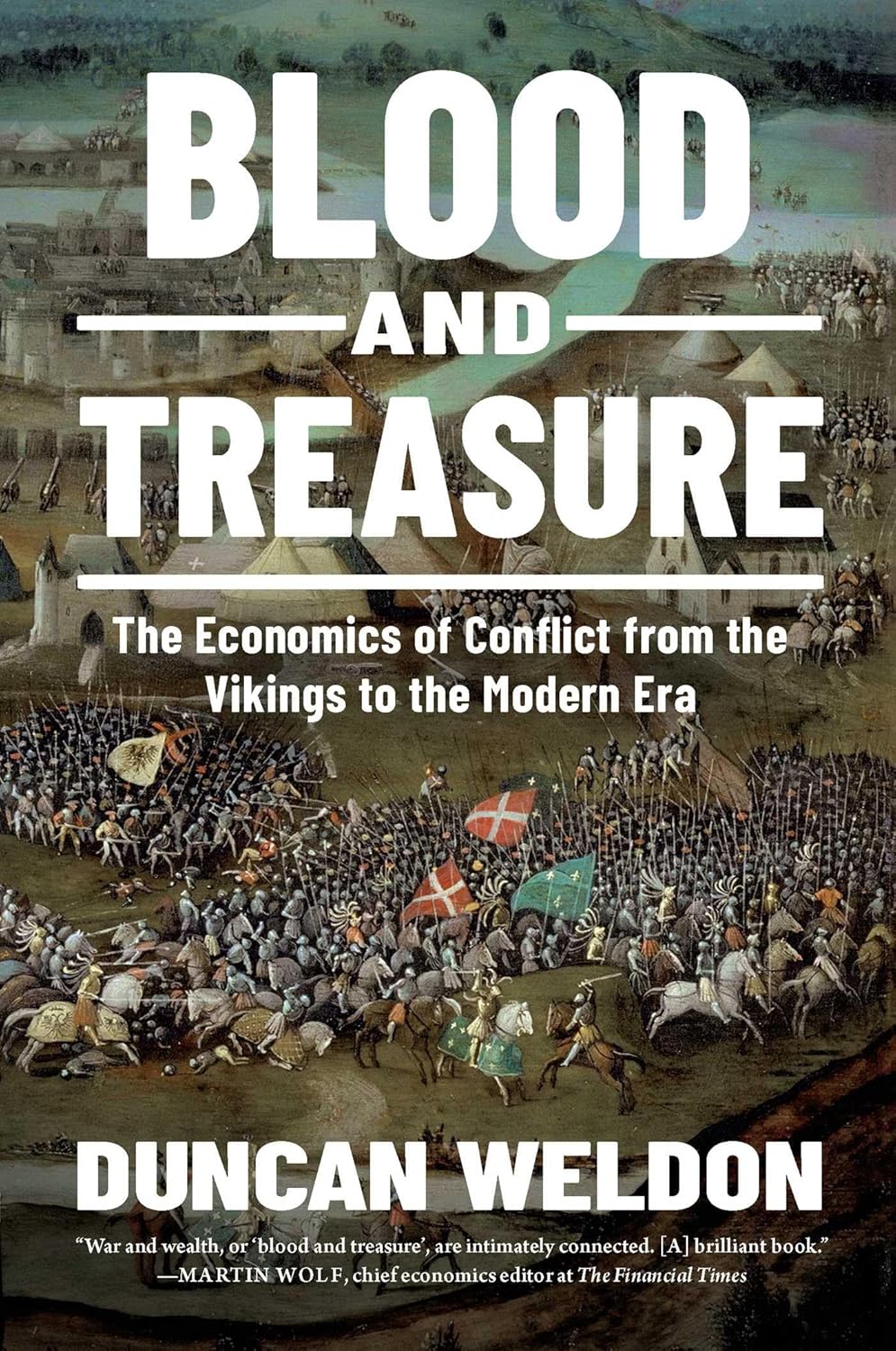 Blood and Treasure: The Economics of Conflict from the Vikings to the Modern Era