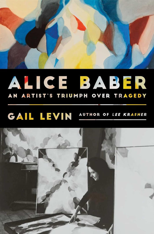 Alice Baber: An Artist's Triumph Over Tragedy