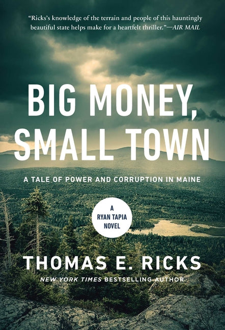 Big Money, Small Town: A Ryan Tapia Novel