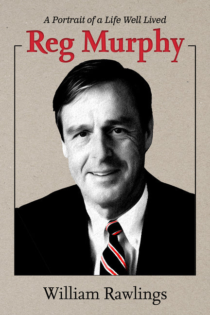 Reg Murphy: A Portrait of a Life Well Lived