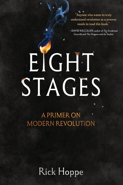 Eight Stages: A Primer on Modern Revolution
