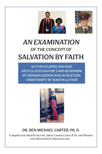 An Examination of the Concept of Salvation by Faith: As it Developed and Was Articulated in Pure Land Buddhism by Shinran Shonin and in Western Christian