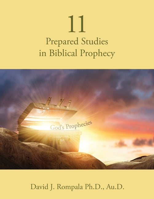 11 Prepared Studies in Biblical Prophecy