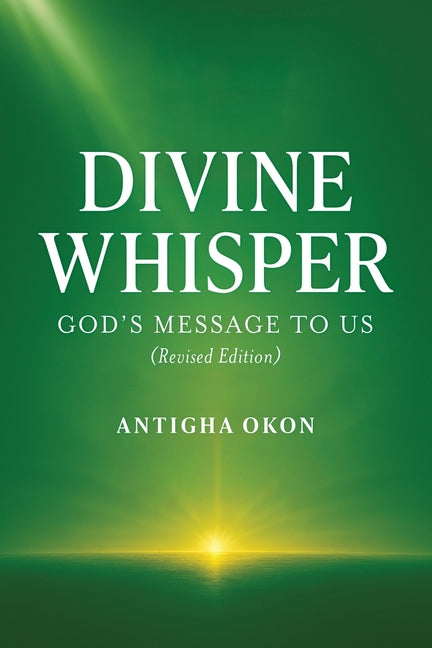 Divine Whisper: God's Message to Us (Revised Edition)