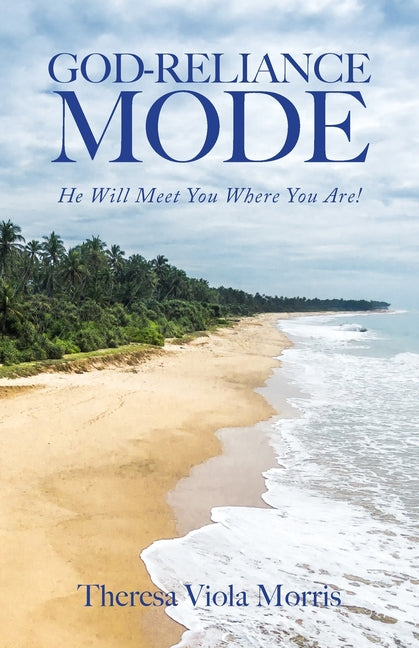 God-Reliance Mode: He Will Meet You Where You Are!