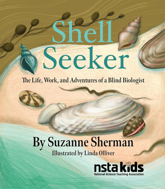 Shell Seeker: The Life, Work, and Adventures of a Blind Biologist