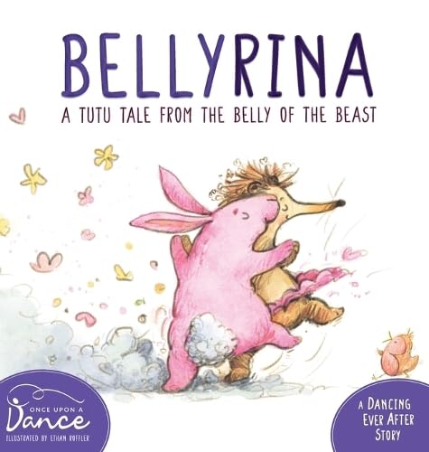 Bellyrina: A Tutu Tale from the Belly of the Beast