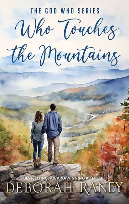 Who Touches the Mountains: The God Who Series