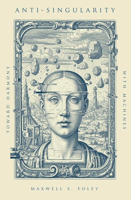 Anti-Singularity: Toward Harmony with Machines