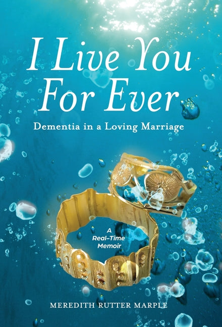 I Live You For Ever: Dementia in a Loving Marriage