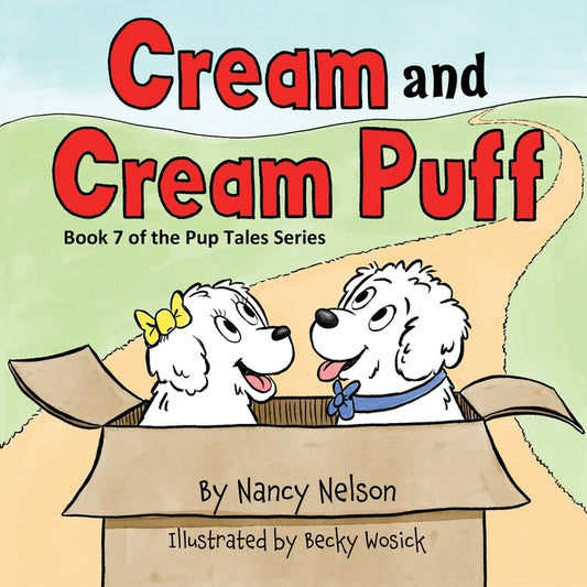 Cream and Cream Puff: Book 7 of the Pup Tales Series