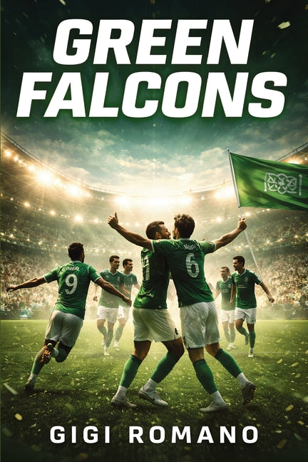 Green Falcons: Saudi Arabia's Footballing Ambition