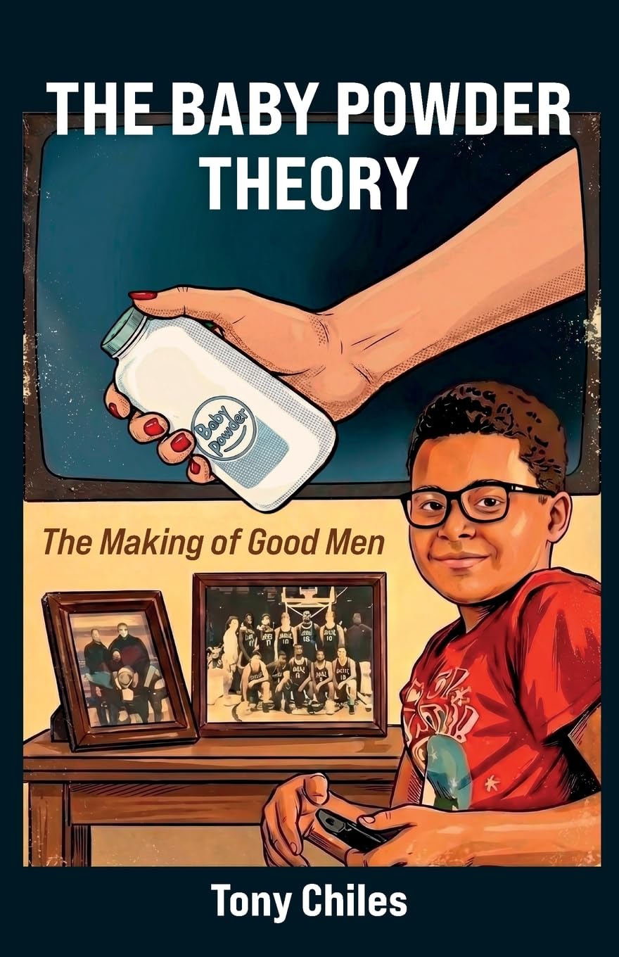 The Baby Powder Theory, The Making of Good Men