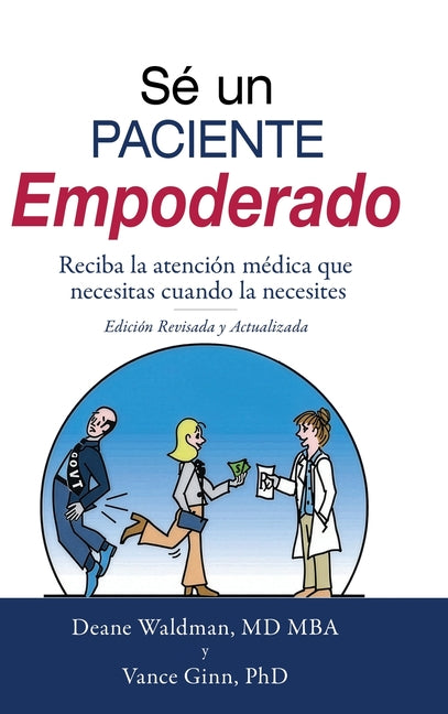 Se un Paciente Empoderado: Recibe la atencion medica que necesitas cuando la necesites