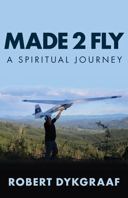 Made 2 Fly: A Spiritual Journey