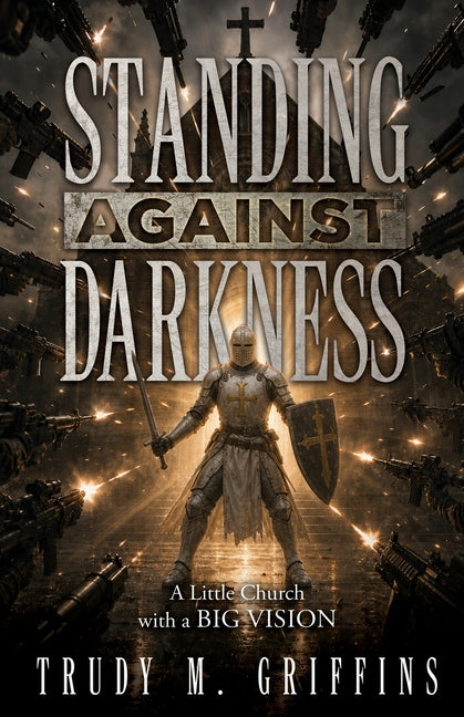 Standing Against Darkness: A Little Church with a BIG VISION