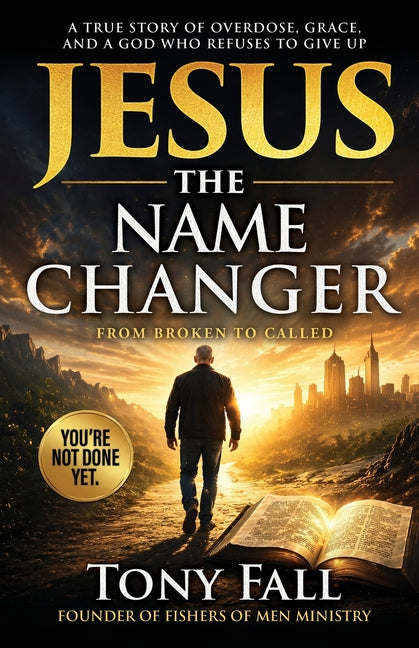Jesus: The Name Changer, From Broken to Called